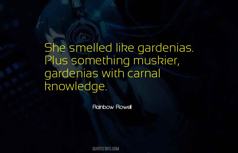 Quotes About Gardenias #253926