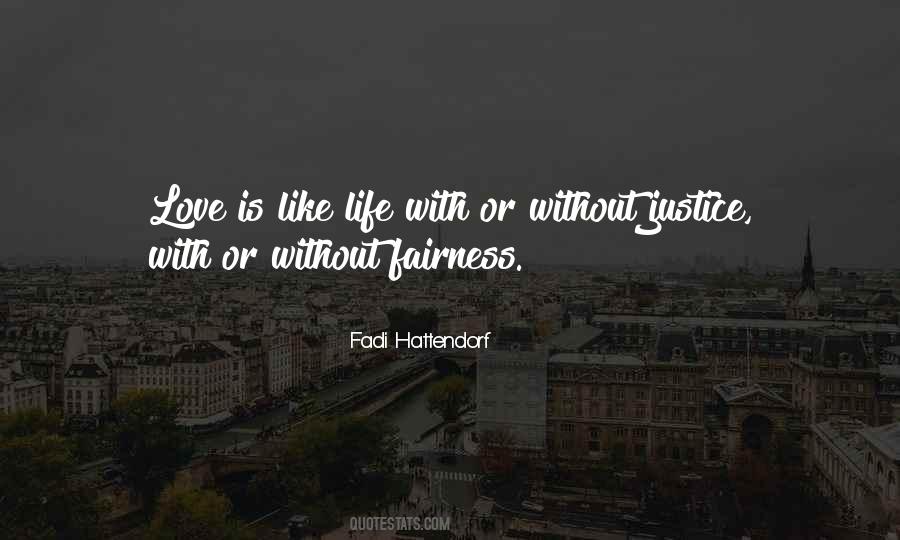 Quotes About Fairness In Love #384232