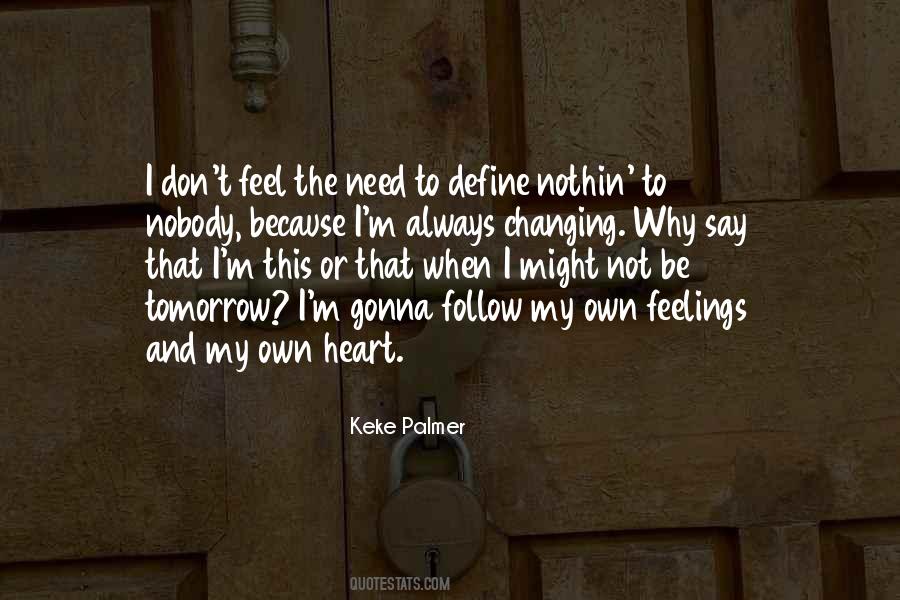 Quotes About I Might Not Be #967163