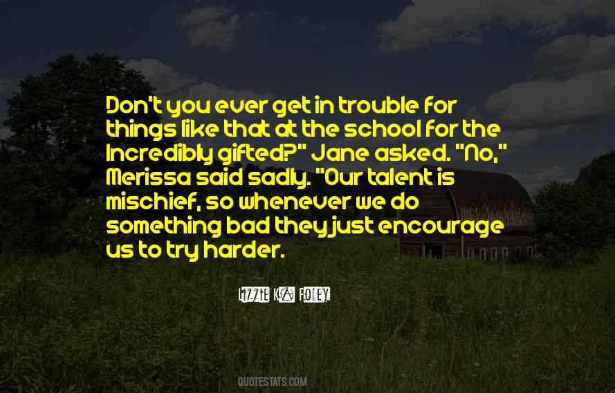 Quotes About The Harder You Try #1185856