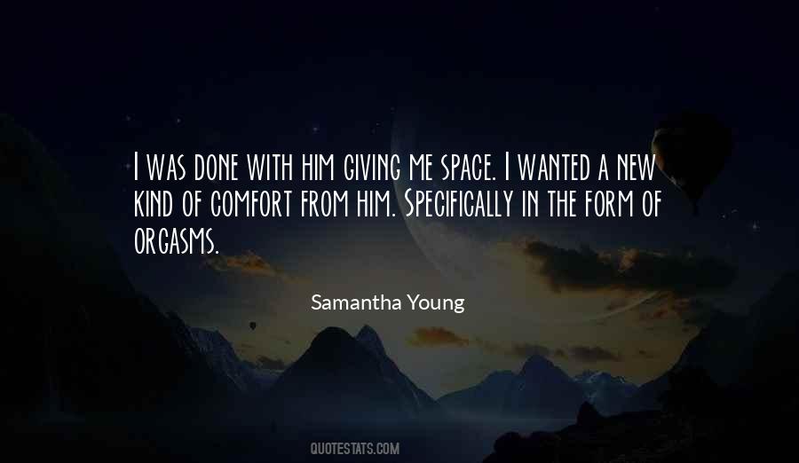 Quotes About Giving Me Space #1472813