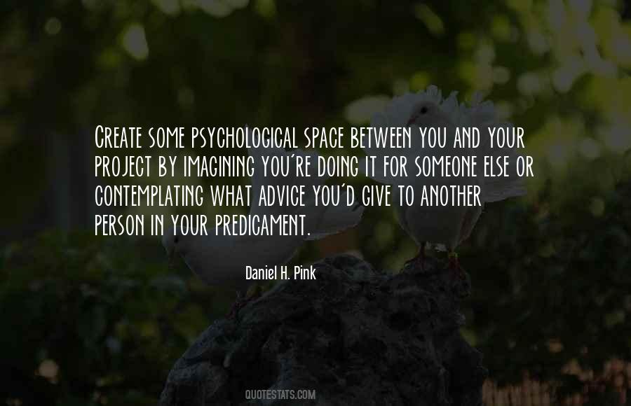 Quotes About Giving Me Space #751139