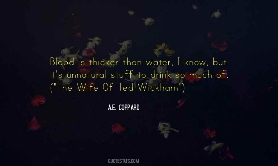 Blood Is Thicker Than Water But Quotes #121245