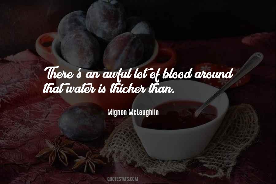 Blood Is Thicker Than Water But Quotes #1247620
