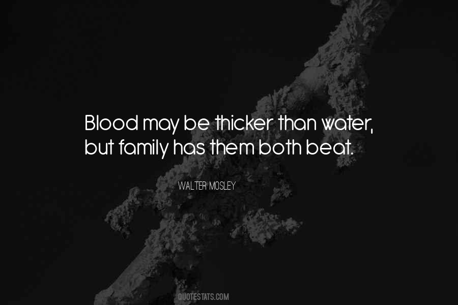 Blood Is Thicker Than Water But Quotes #1306322