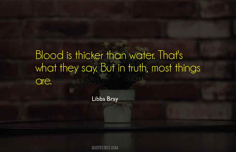 Blood Is Thicker Than Water But Quotes #1317009