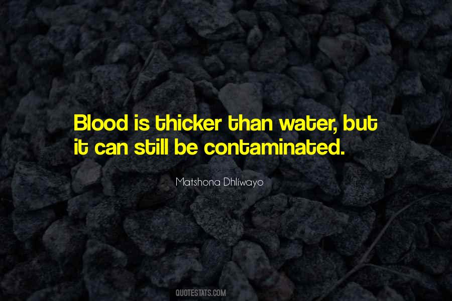 Blood Is Thicker Than Water But Quotes #1346253