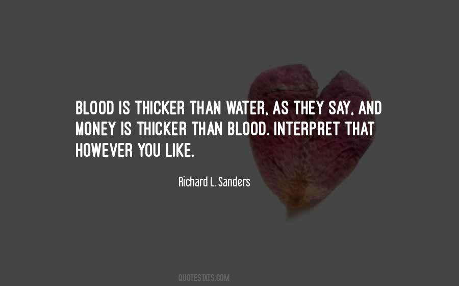 Blood Is Thicker Than Water But Quotes #134788