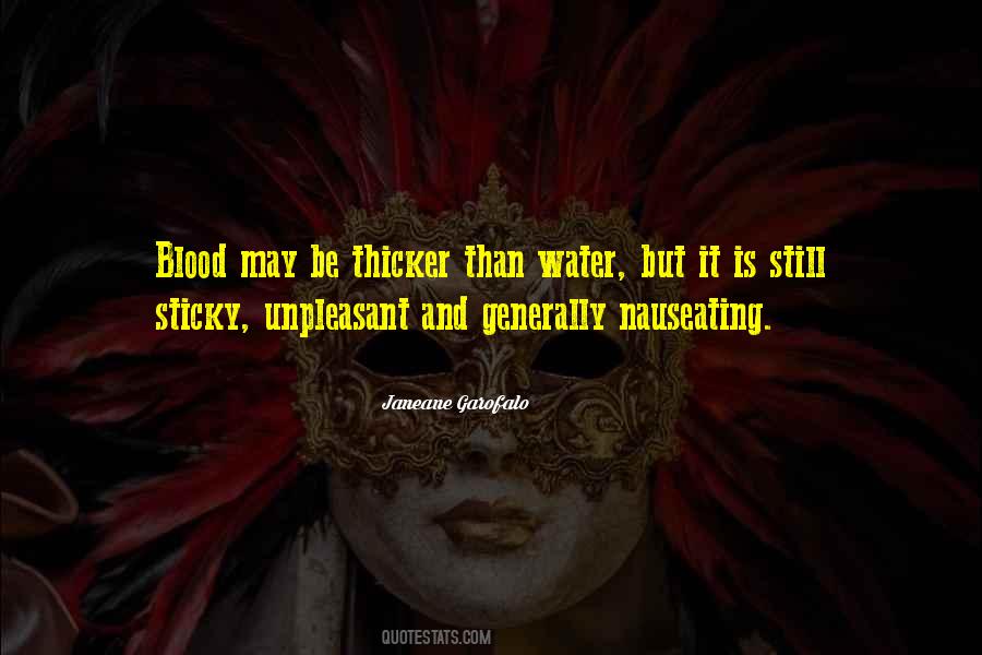 Blood Is Thicker Than Water But Quotes #1547479