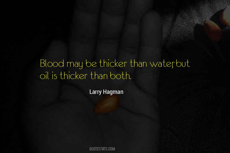 Blood Is Thicker Than Water But Quotes #1831143