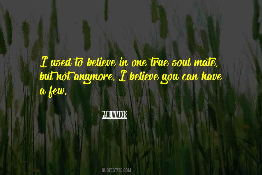 True Soul Mate Quotes #1051742
