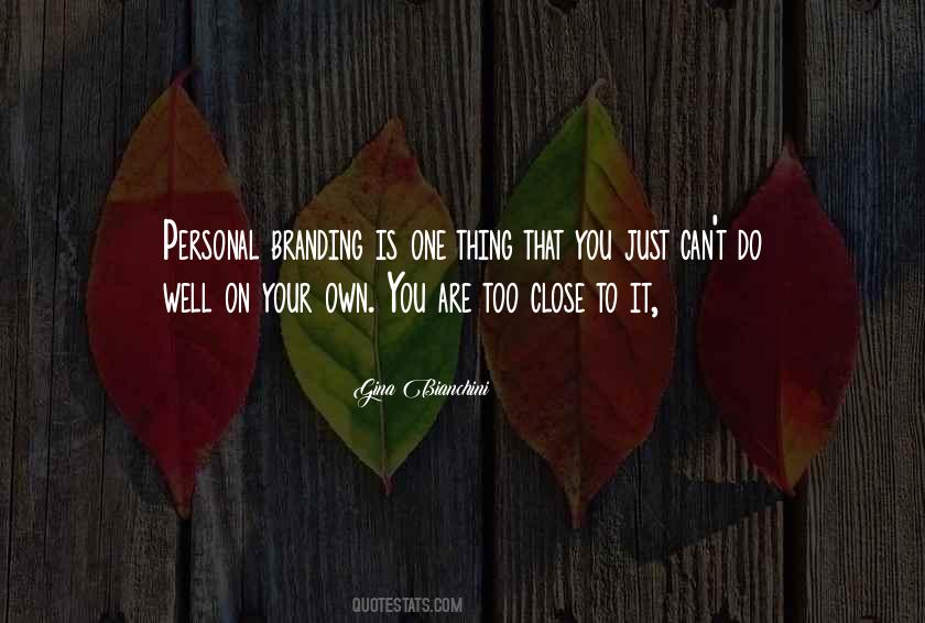 Quotes About Branding Yourself #172993