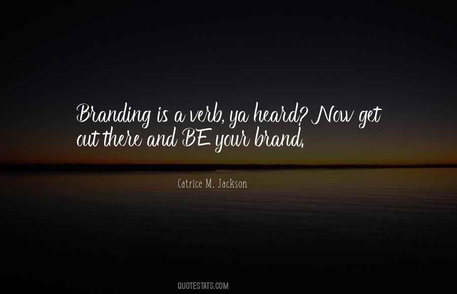 Quotes About Branding Yourself #769