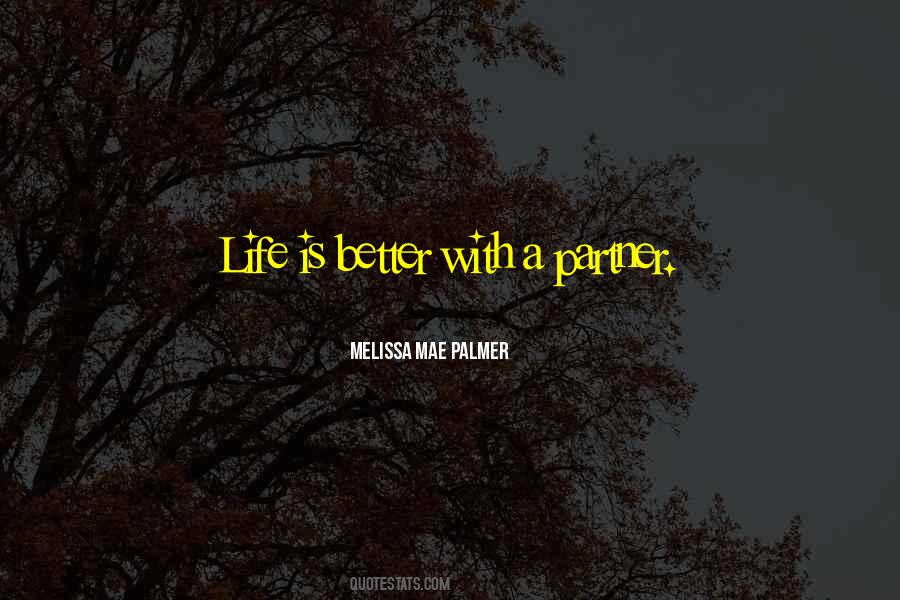 Partner Life Quotes #234262