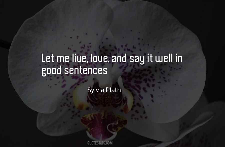 Love Sylvia Plath Quotes #1322804