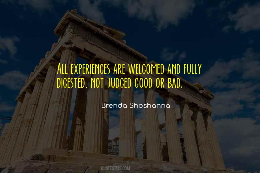 Quotes About Good And Bad Experiences #1791709