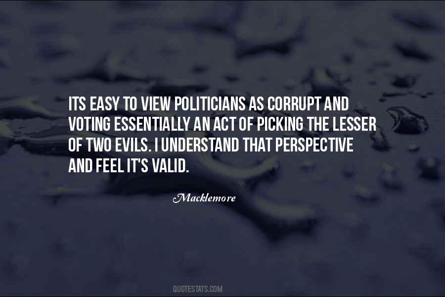 Quotes About Corrupt Politicians #245337