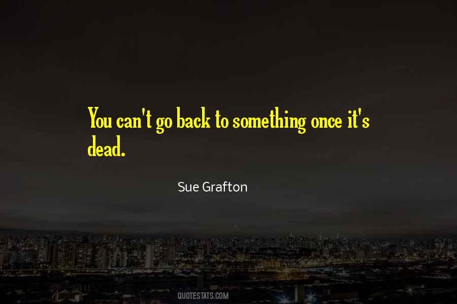 Quotes About Can't Go Back #350847