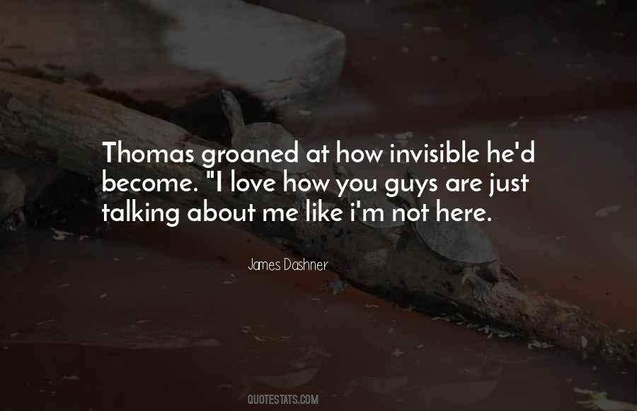 You Are Not Invisible Quotes #1104480