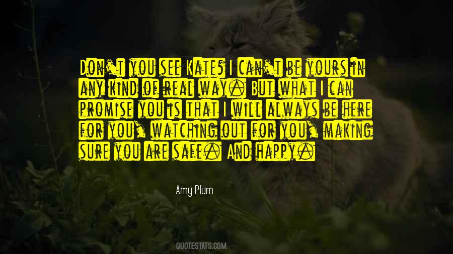 Quotes About I Will Always Be Here For You #1672881
