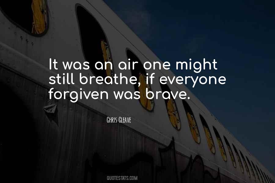 Everyone Brave Is Forgiven Quotes #1109089