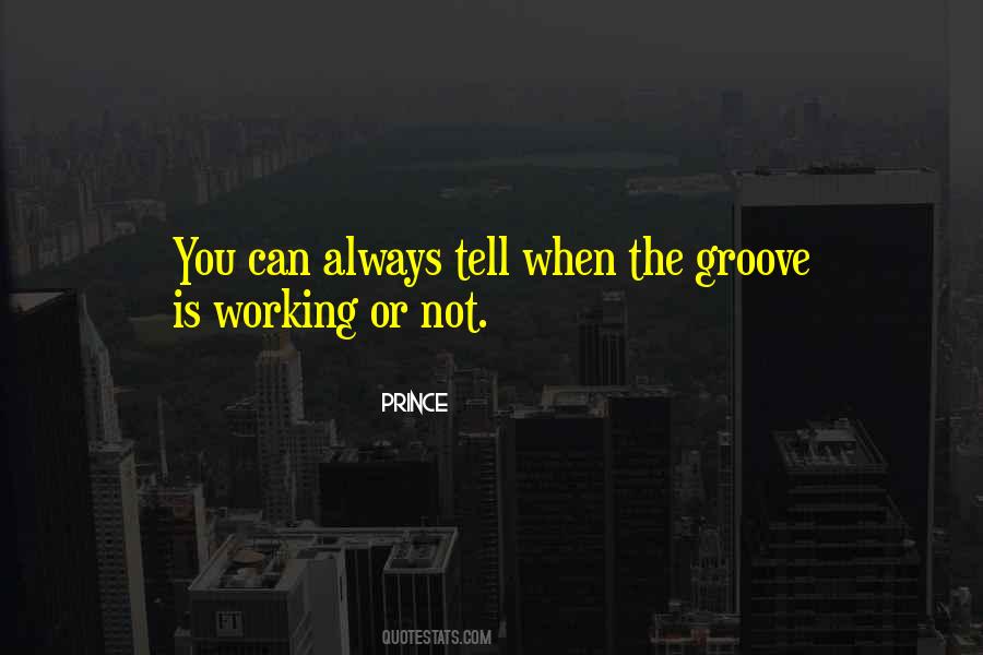Quotes About Groove #897526