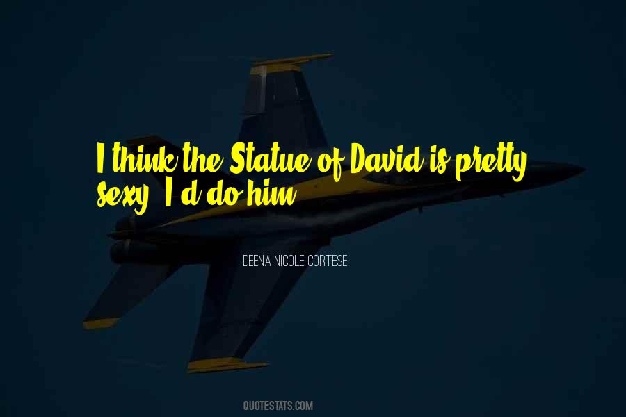 Quotes About Statue Of David #1654619