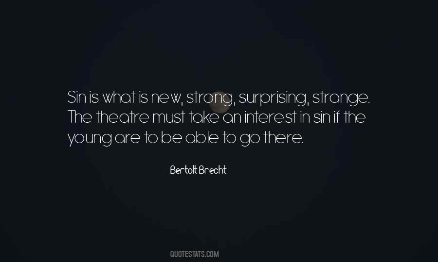 Quotes About Theatre Brecht #723719