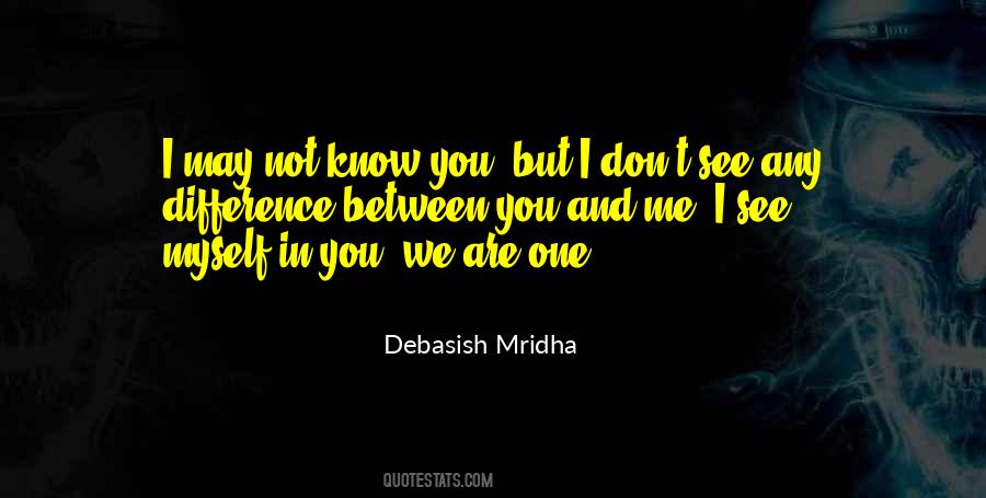 Quotes About Between You And Me #1382610
