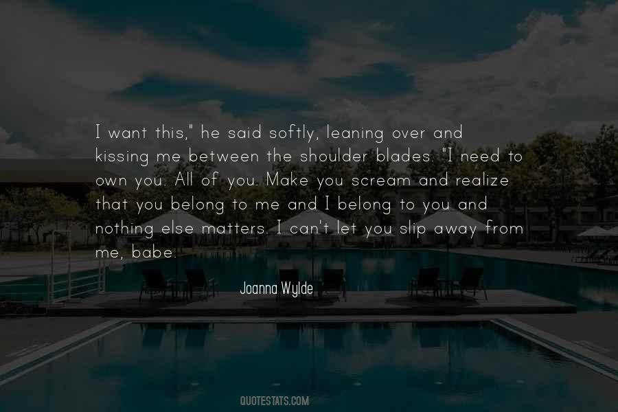 Quotes About Between You And Me #172059