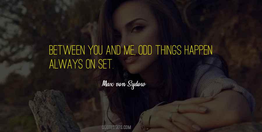 Quotes About Between You And Me #1764830