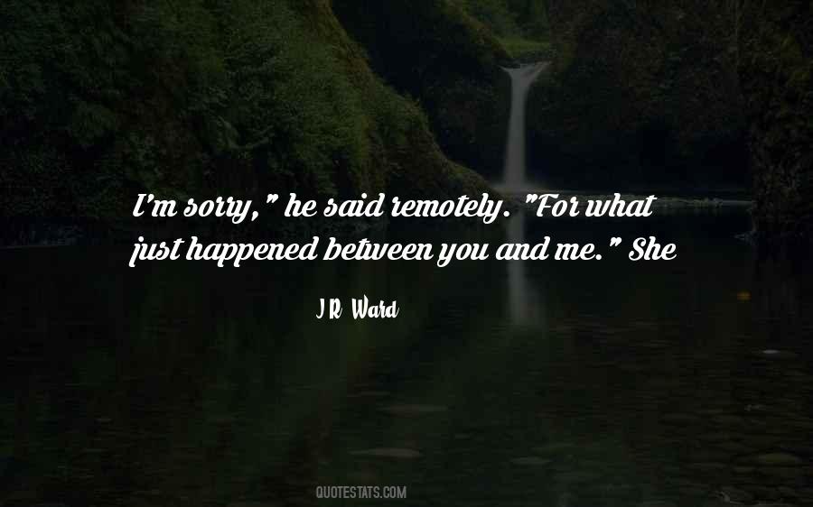 Quotes About Between You And Me #7709