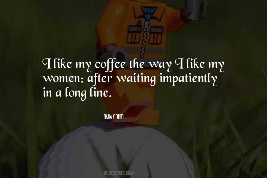 Waiting Impatiently Quotes #990792