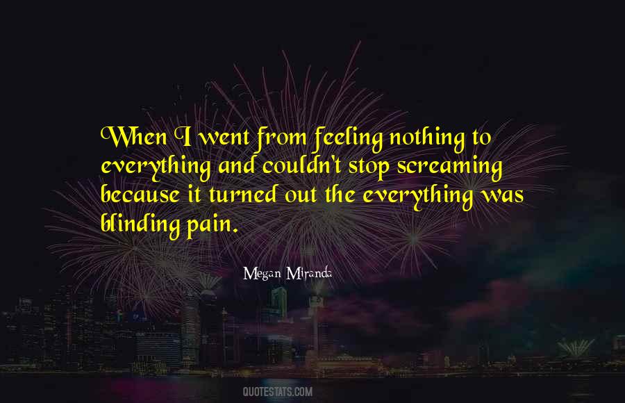 Quotes About Feeling The Pain #740216
