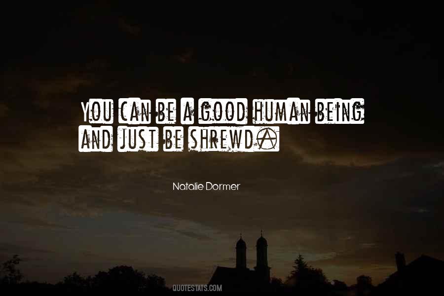 Quotes About Being A Good Human Being #1063138