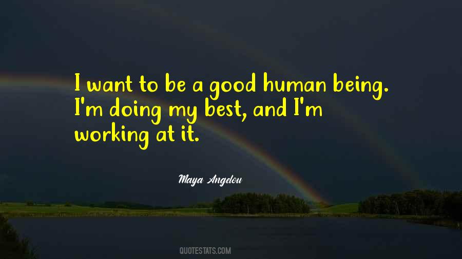 Quotes About Being A Good Human Being #270529