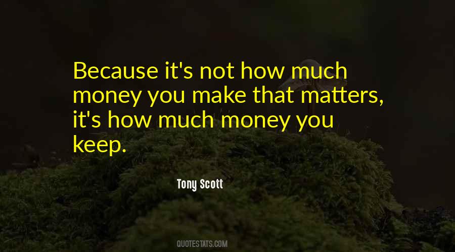 Quotes About Money Matters #1365489