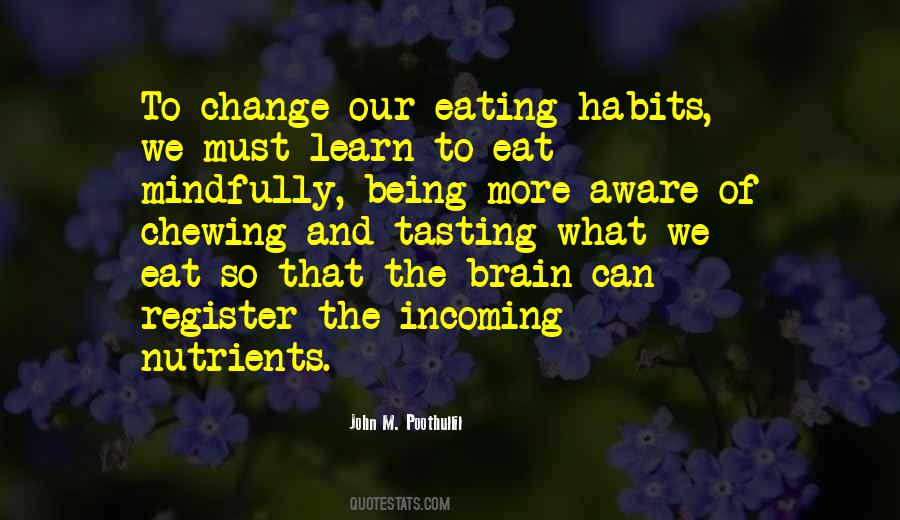 Quotes About Eating Mindfully #1339882