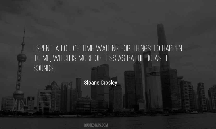 Quotes About Time Waiting #1069571