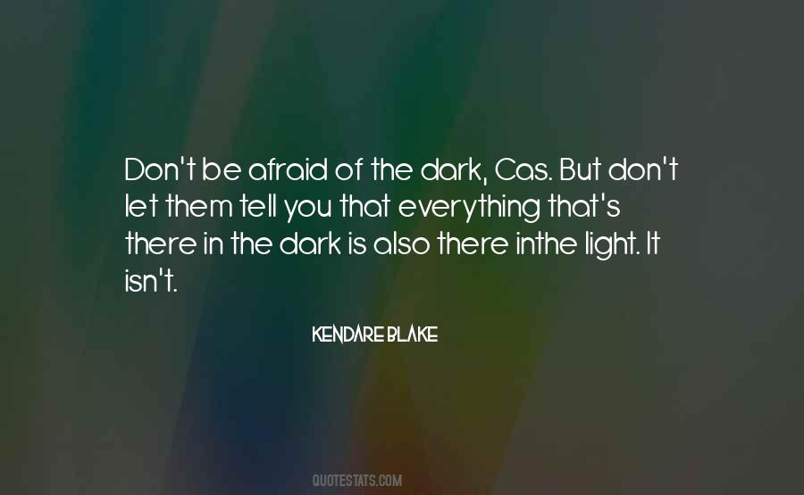 Quotes About Afraid Of The Light #100721