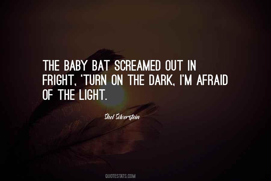 Quotes About Afraid Of The Light #1354115