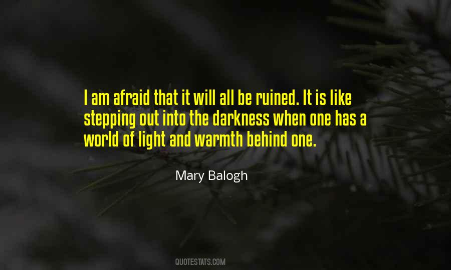 Quotes About Afraid Of The Light #1532578