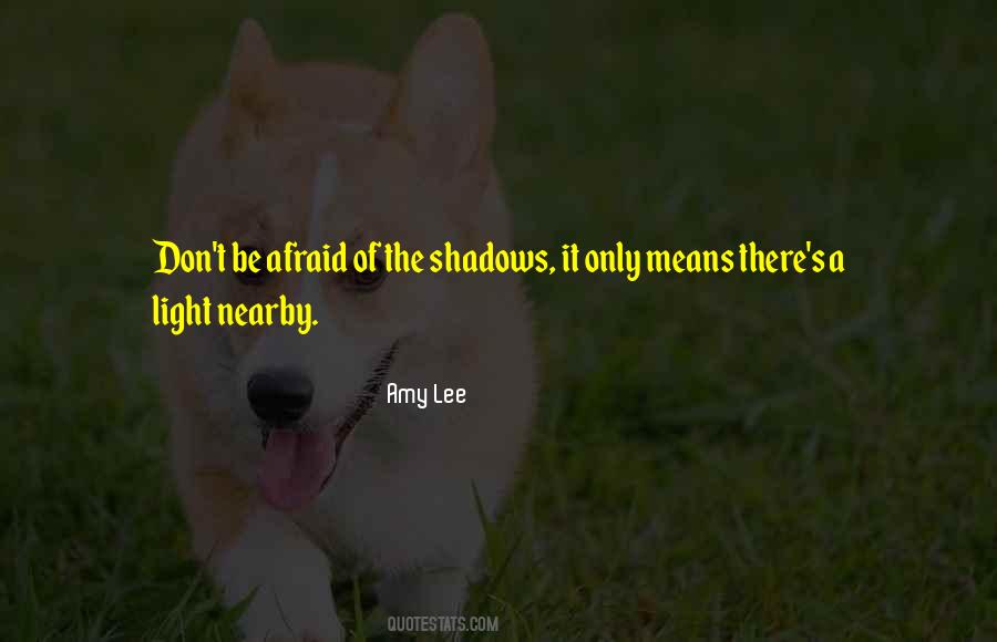 Quotes About Afraid Of The Light #1554874