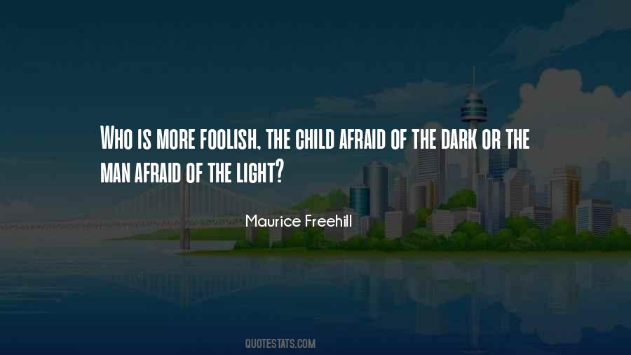 Quotes About Afraid Of The Light #359033