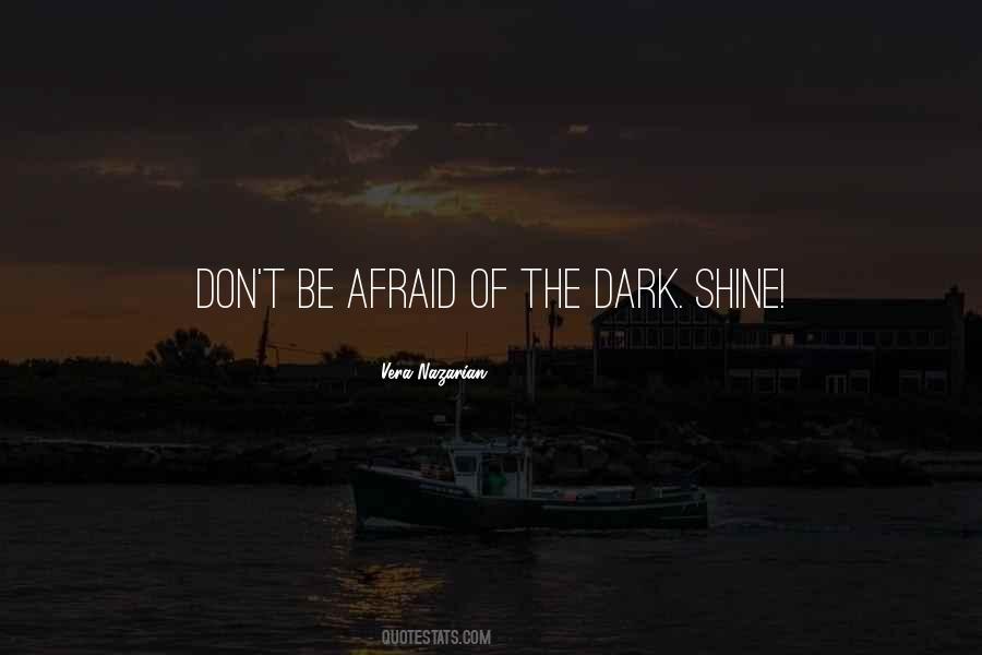 Quotes About Afraid Of The Light #968273