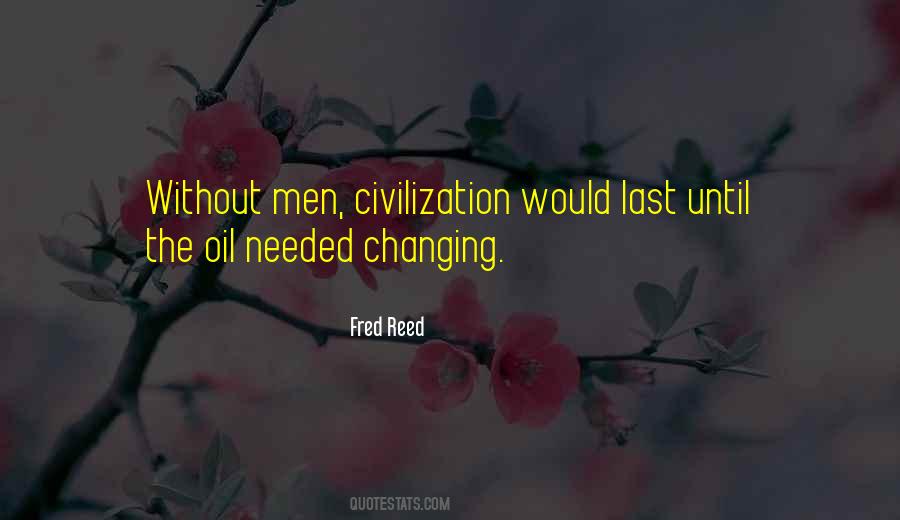 Changing Civilization Quotes #893488