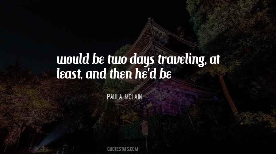 Quotes About Two Days #1392942