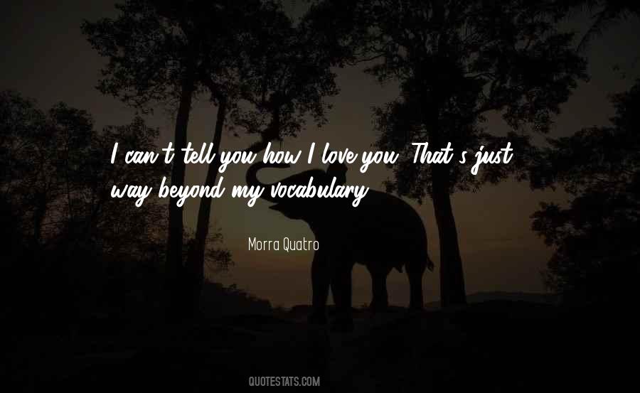 Quotes About How I Love You #1613616