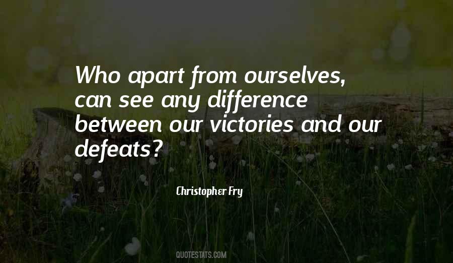 Quotes About Defeat And Victory #1122224