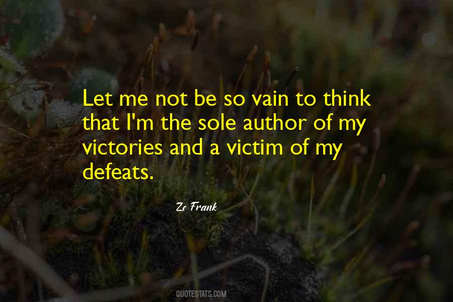 Quotes About Defeat And Victory #1132877